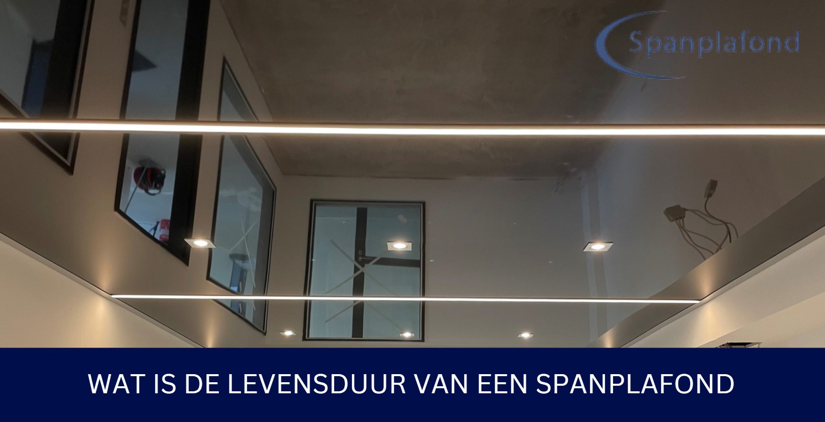 Wat is de levensduur van een spanplafond